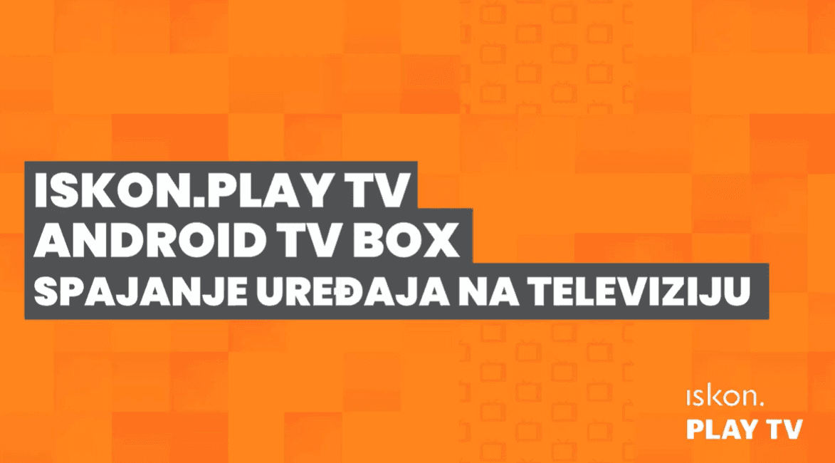 Iskon.Play TV Android TV box - Spajanje na TV